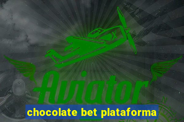 chocolate bet plataforma